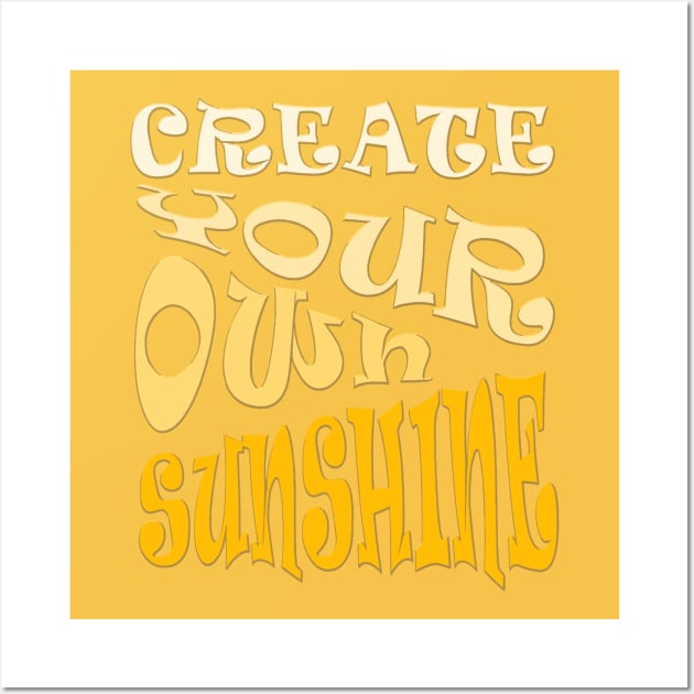 Create Your Own Sunshine Inspirational Quote Wall Art by taiche